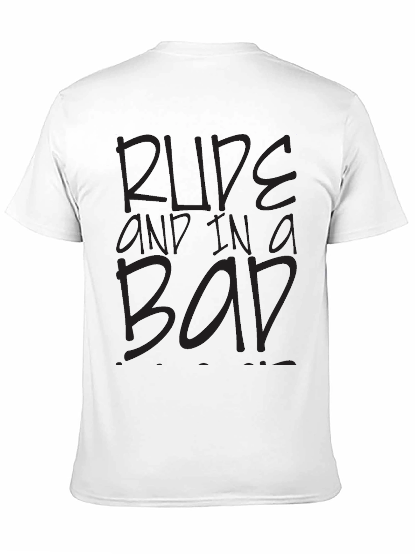 Rude and in a Bad Mood Black T-Shirt