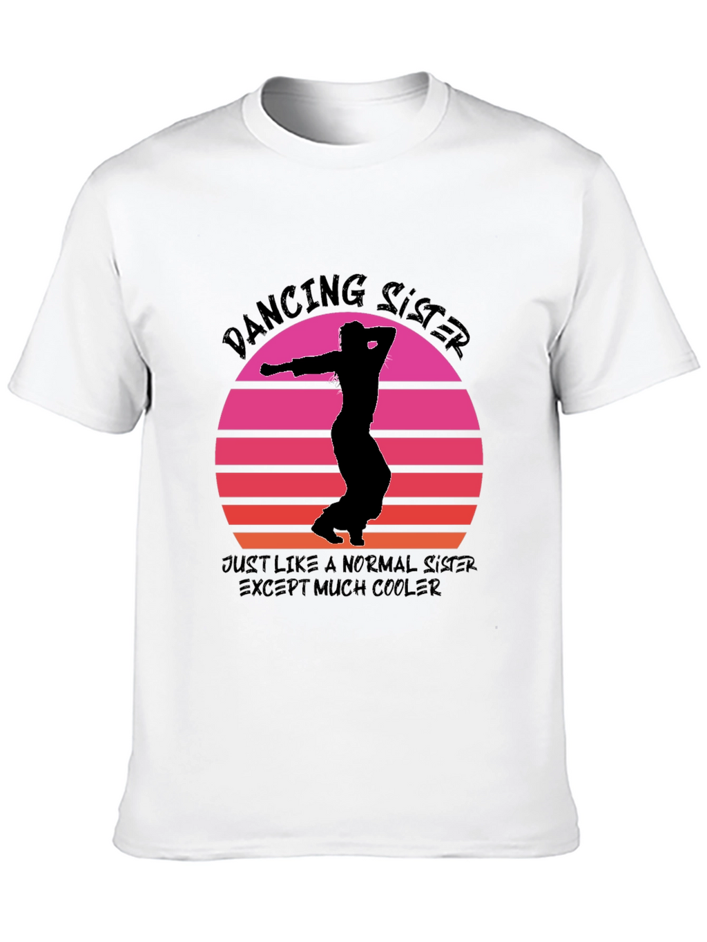 Dancing Sister Graphic Tee - Cool Sister T-Shirt