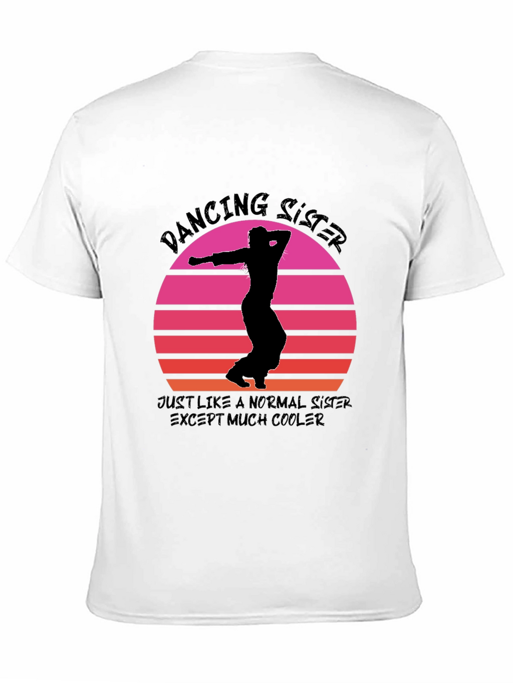 Dancing Sister Graphic Tee - Cool Sister T-Shirt