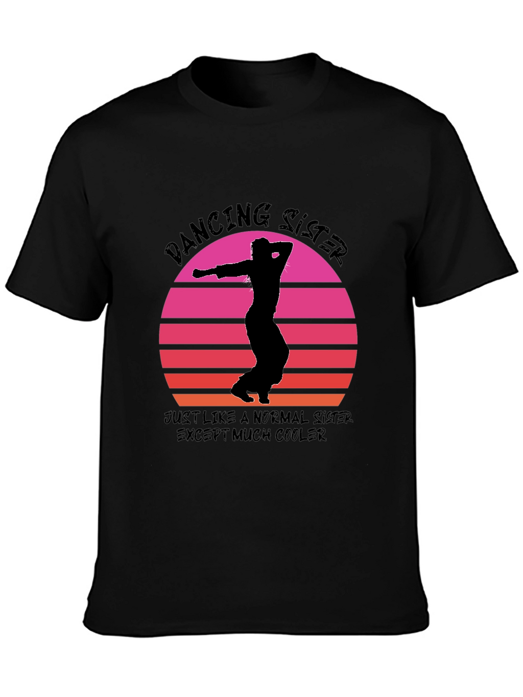 Dancing Sister Graphic Tee - Cool Sister T-Shirt