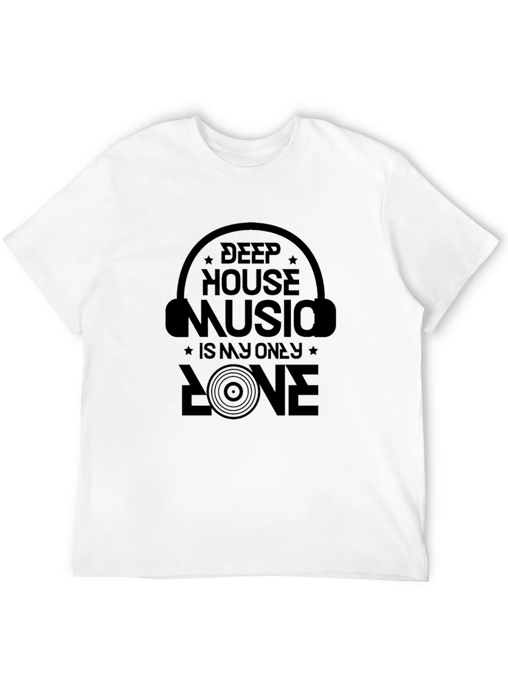 Deep House Music Is My Only Love T-Shirt