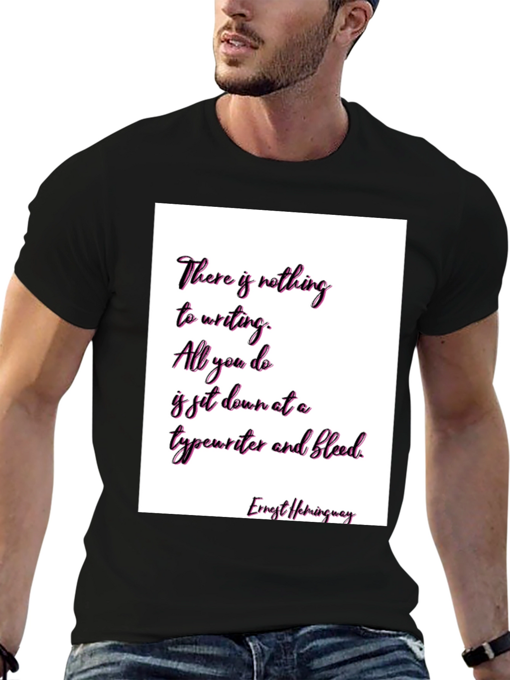 Ernest Hemingway Quote T-Shirt - Writers Inspiration