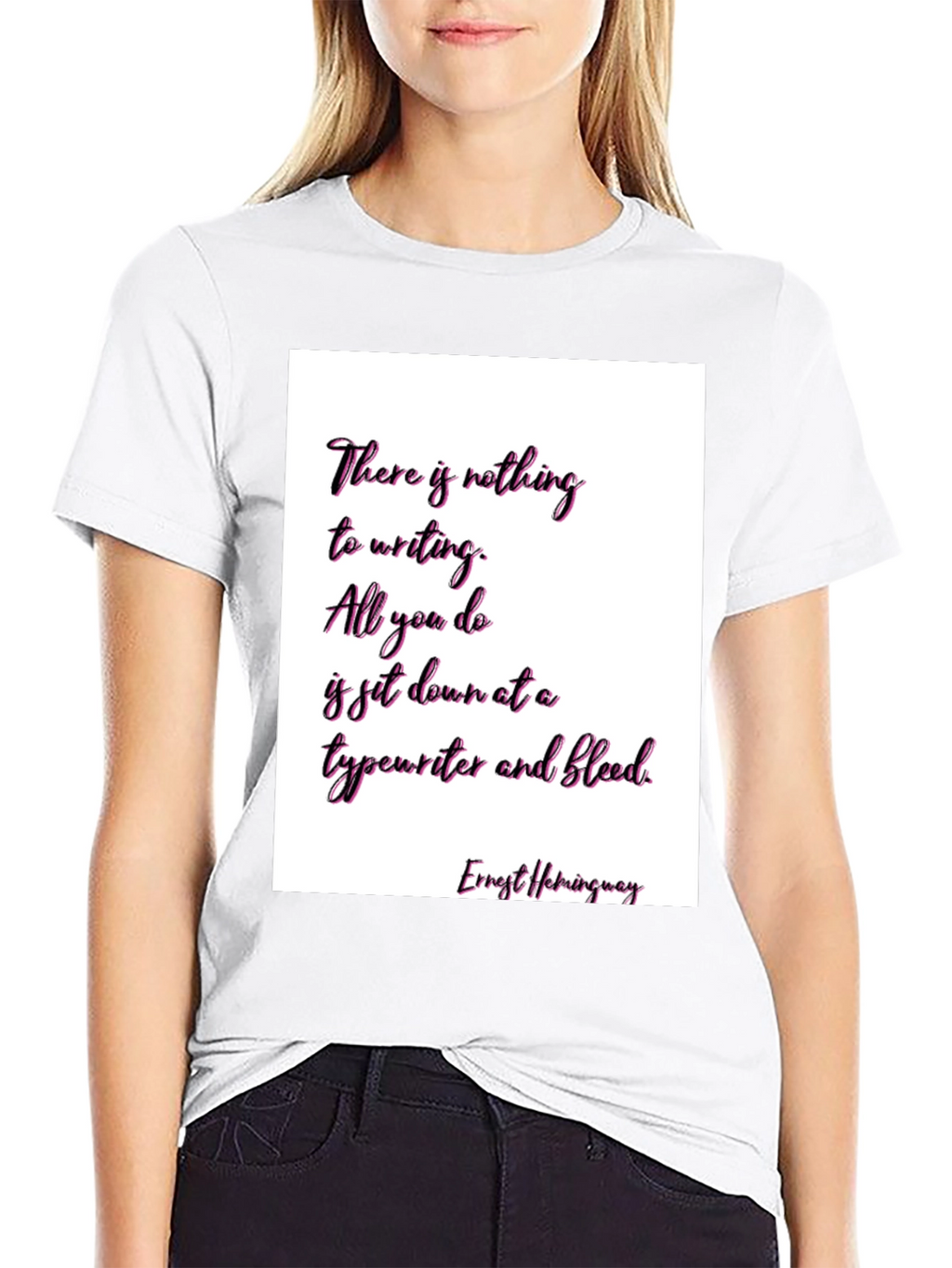 Ernest Hemingway Quote T-Shirt - Writers Inspiration