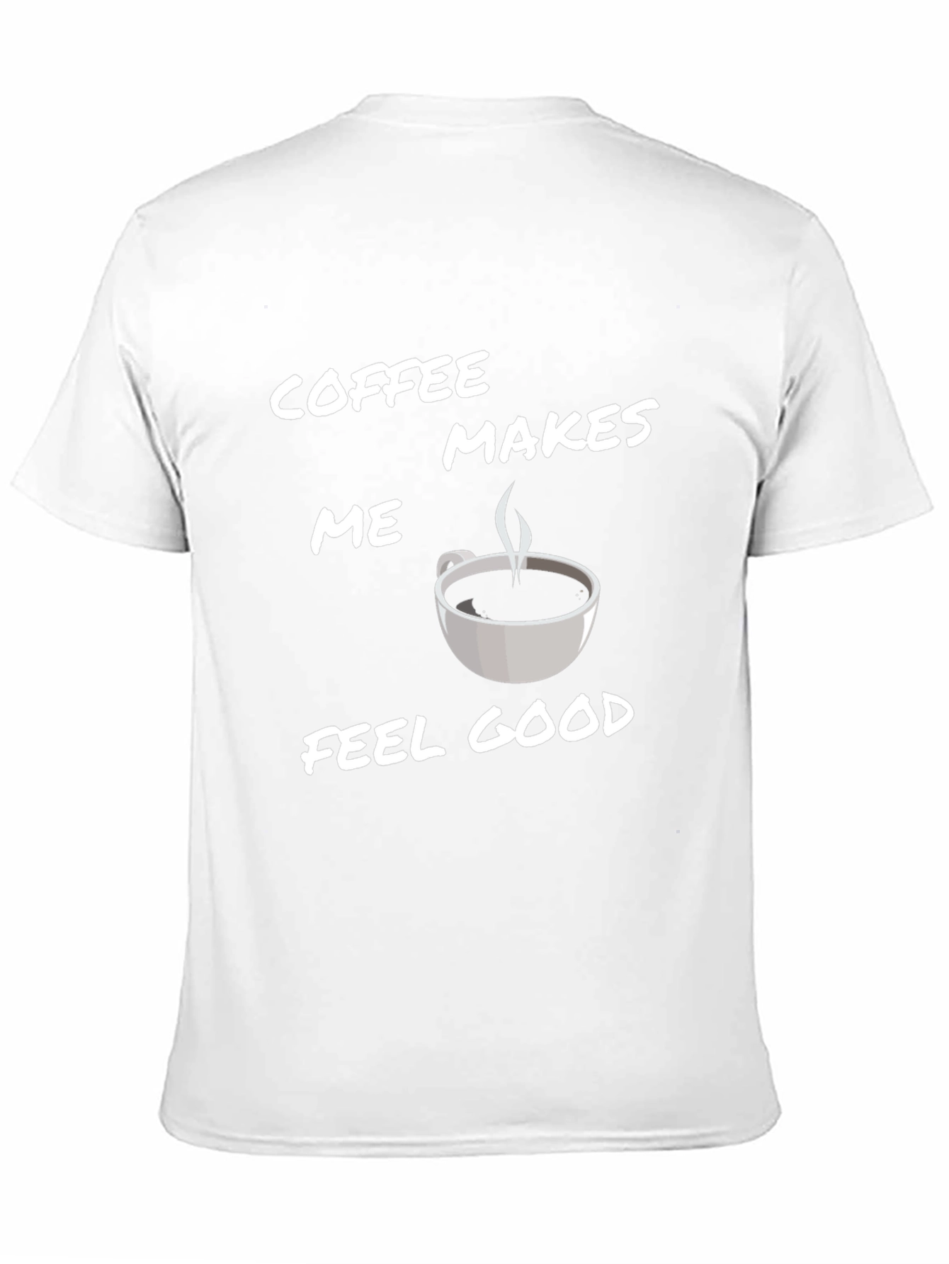 Coffee Makes Me Feel Good T-Shirt