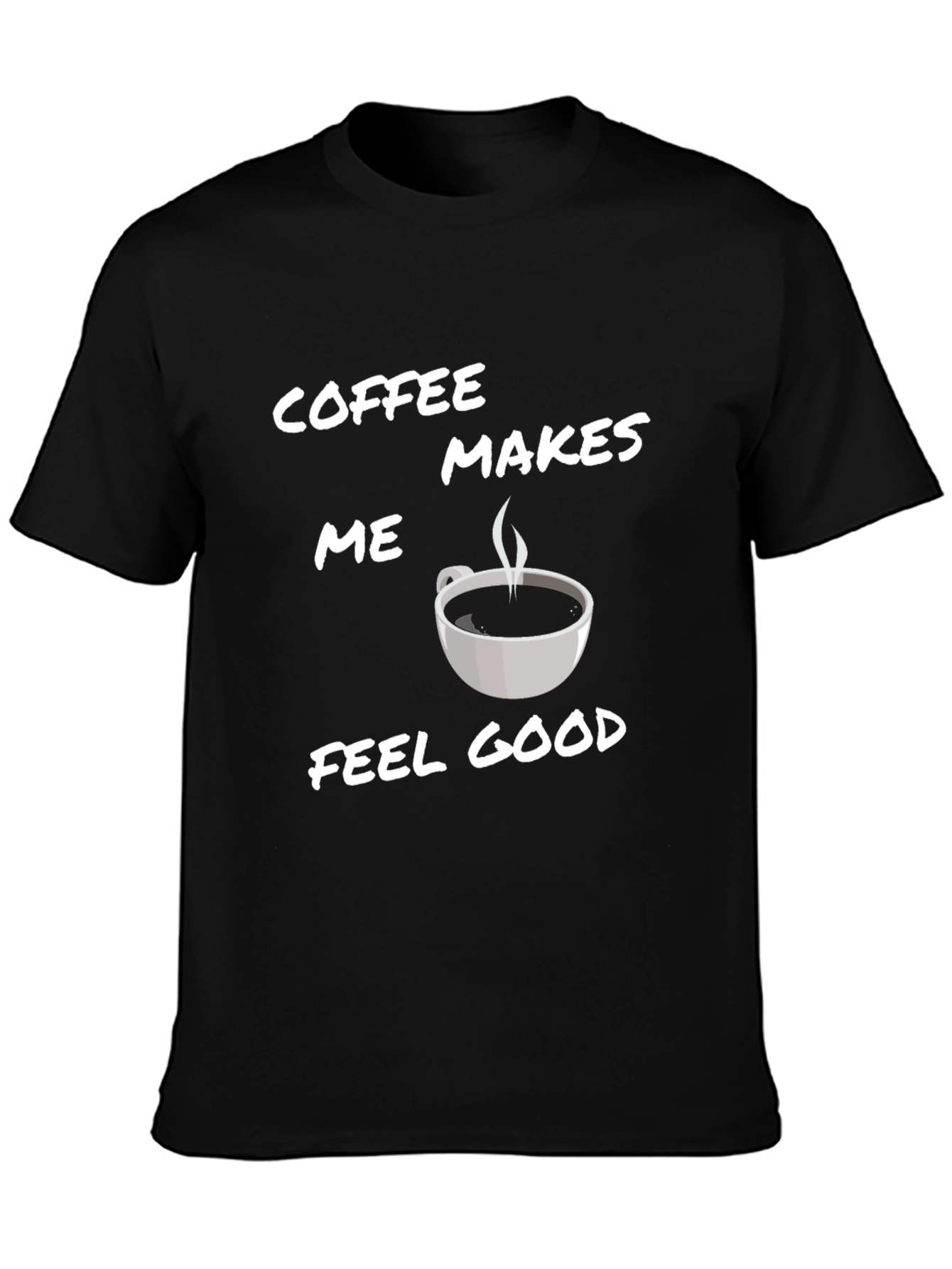 Coffee Makes Me Feel Good T-Shirt