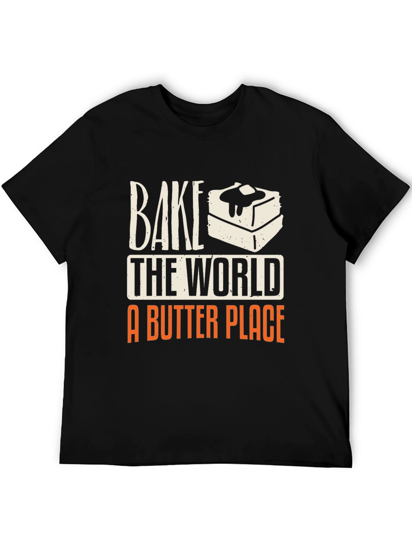 Bake The World A Butter Place T-Shirt Funny Baking Tee