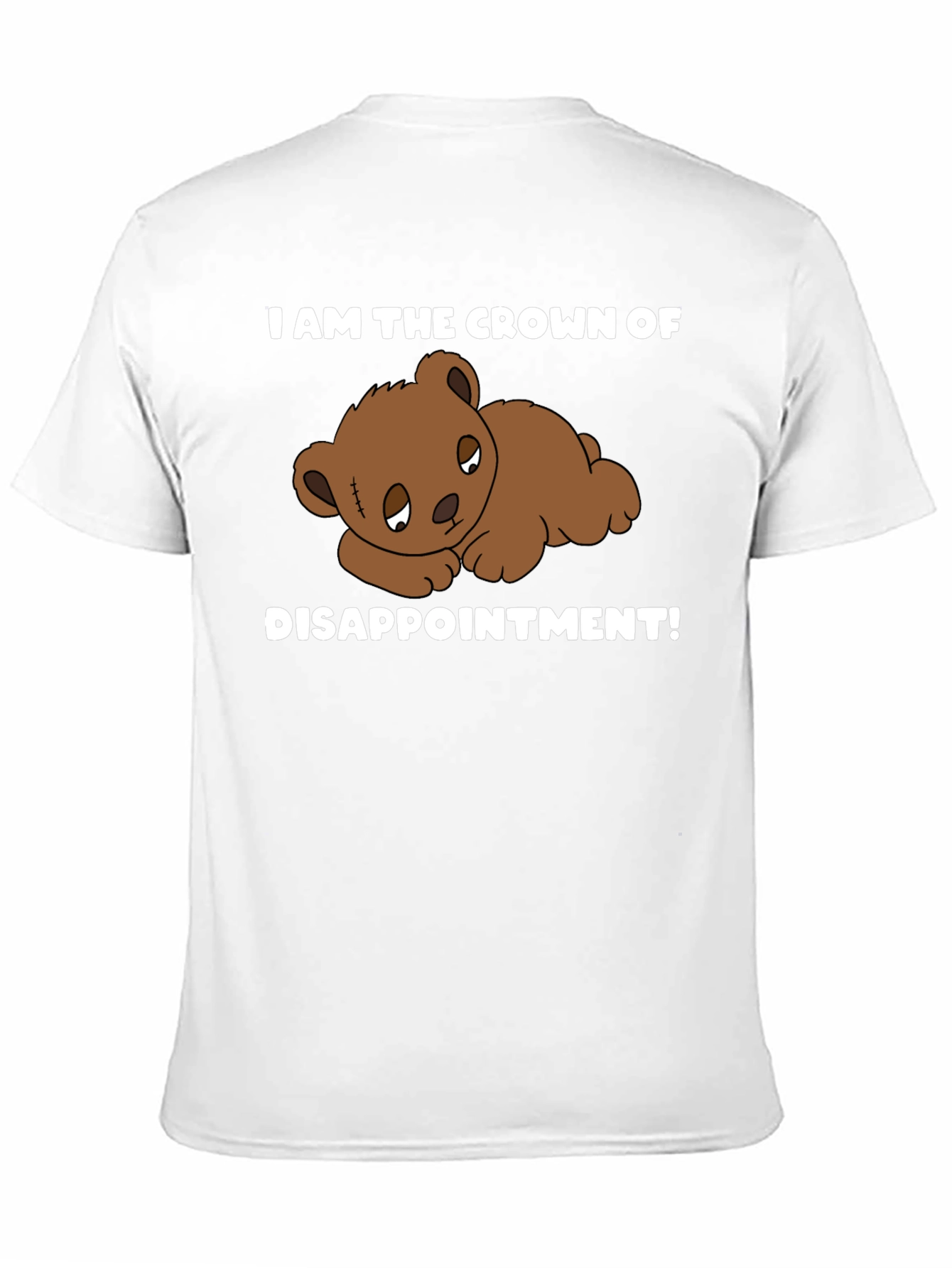 Crown of Disappointment T-Shirt - Sad Teddy Bear