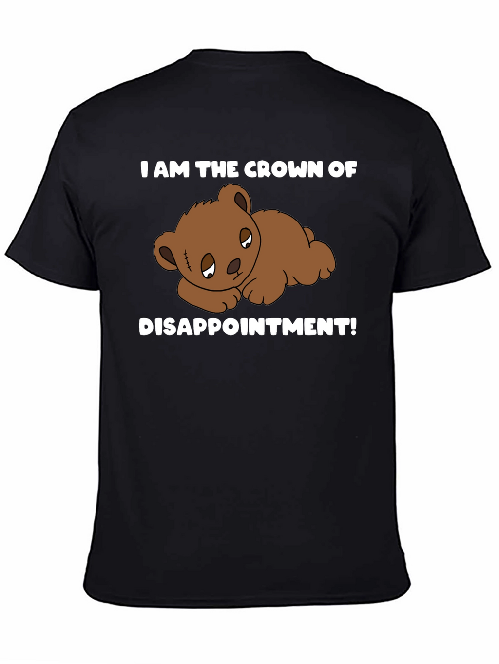 Crown of Disappointment T-Shirt - Sad Teddy Bear