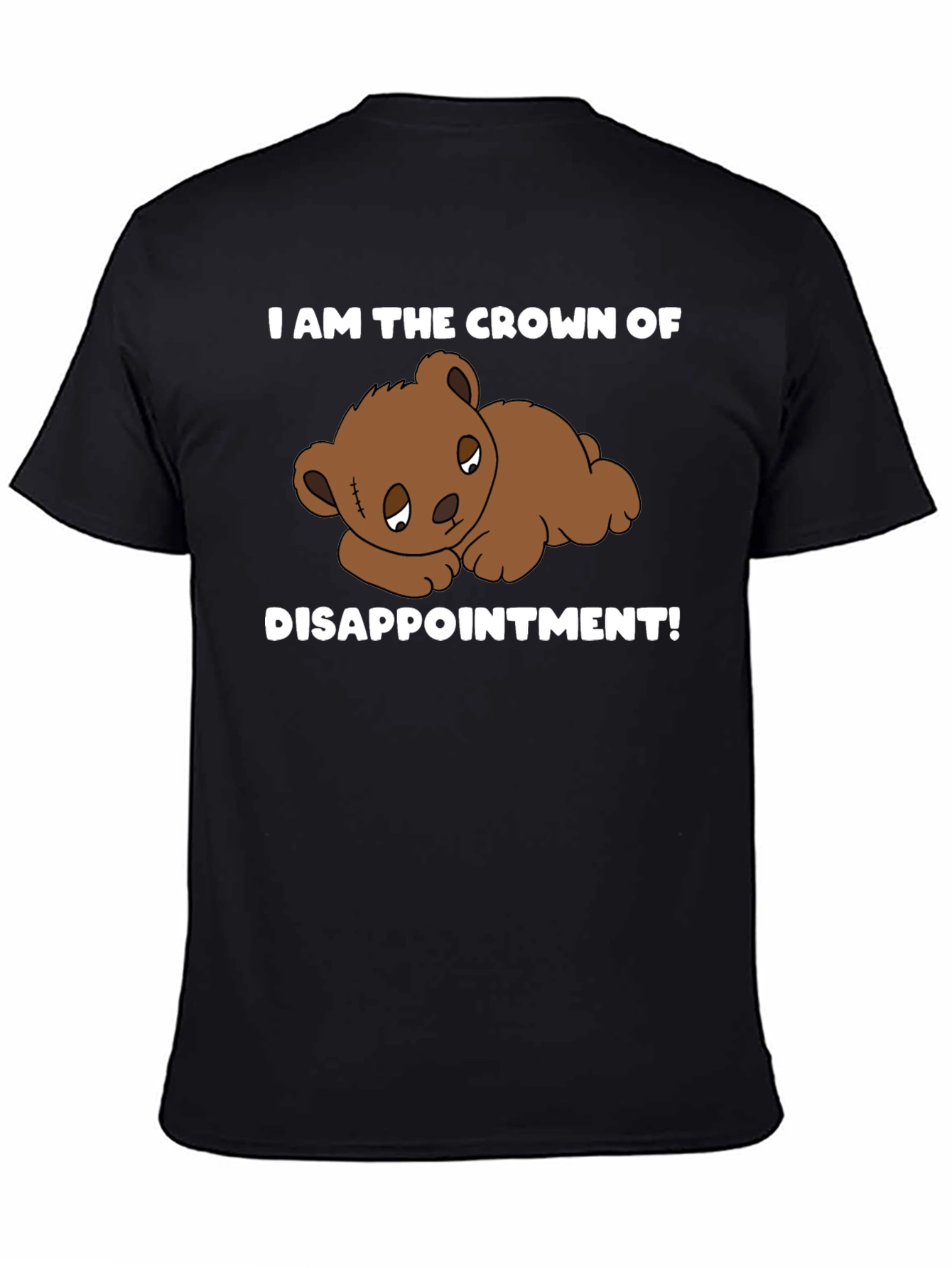 Crown of Disappointment T-Shirt - Sad Teddy Bear