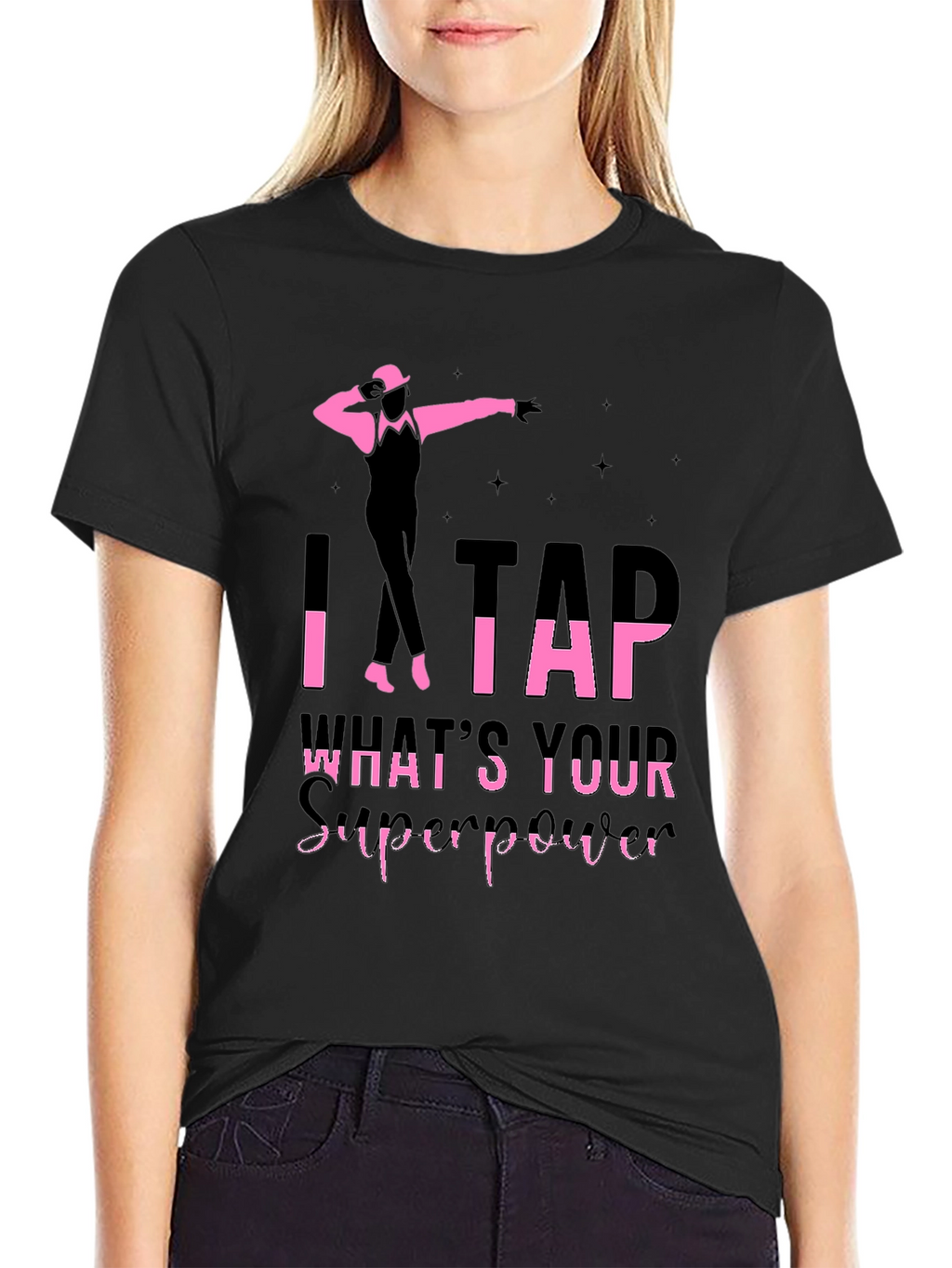 I Tap Whats Your Superpower Black T-Shirt
