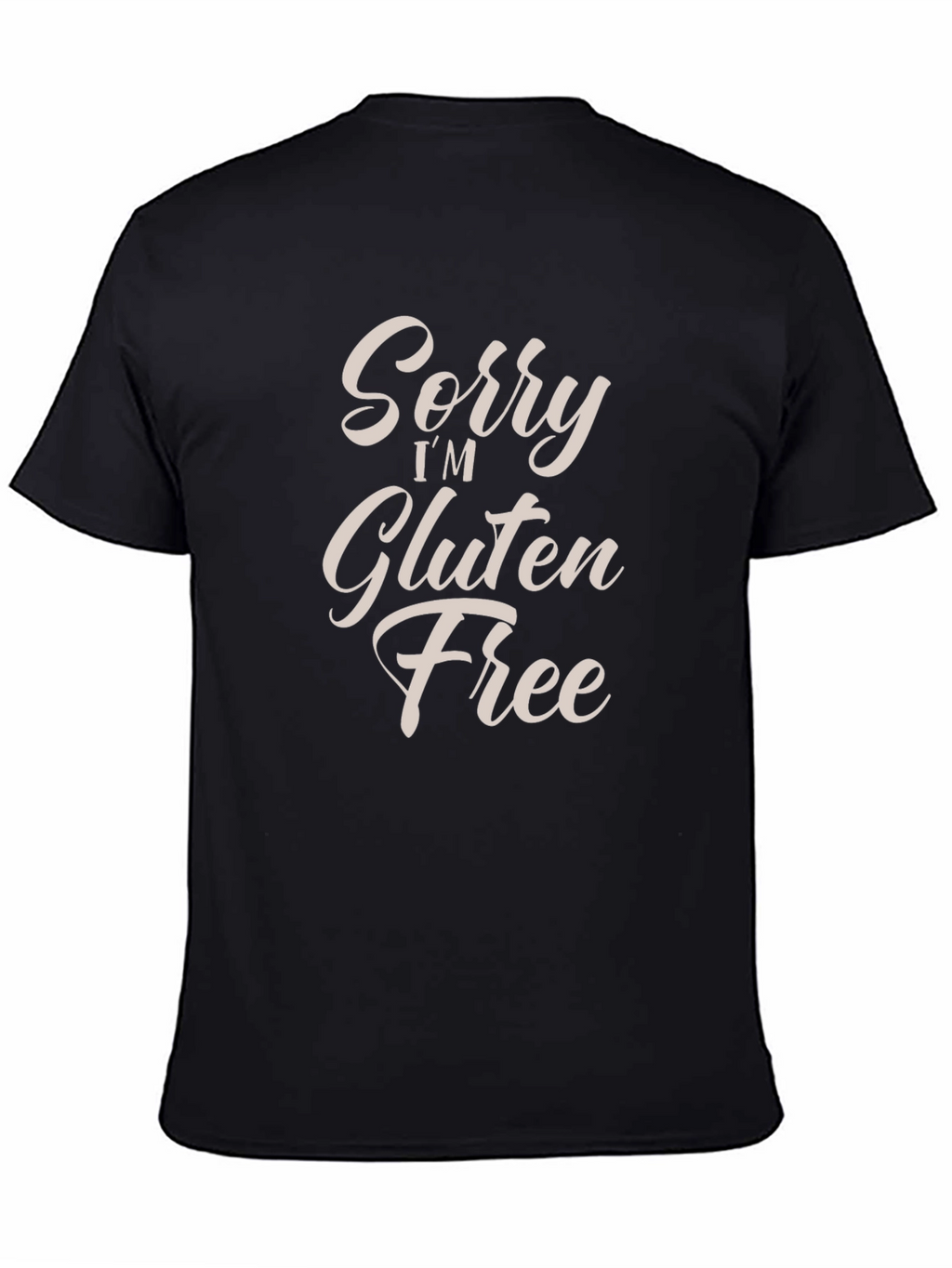 Sorry Im Gluten Free Graphic T-Shirt