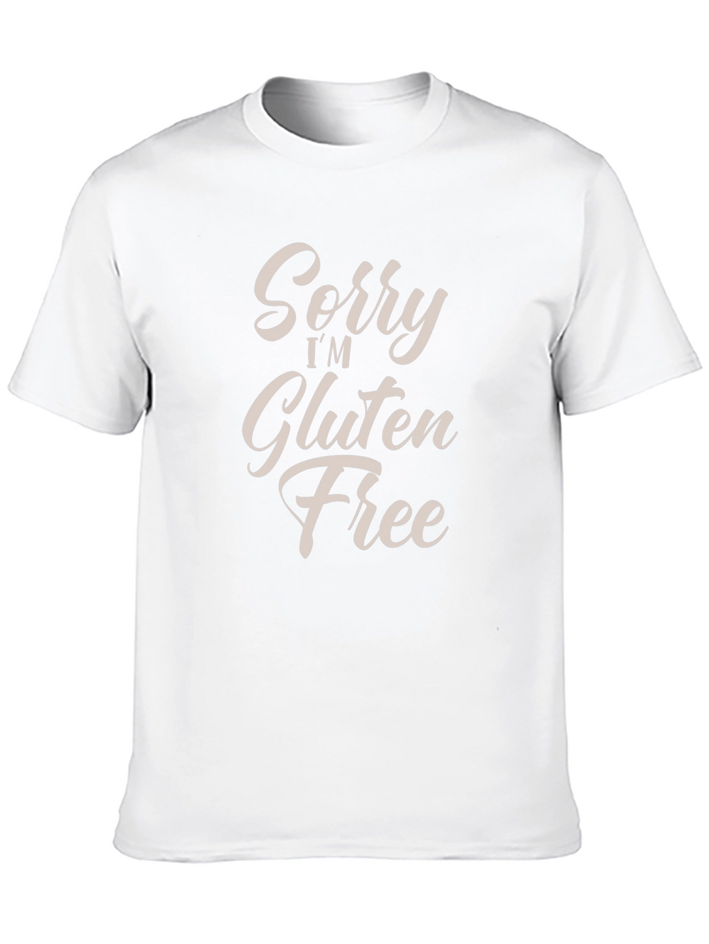 Sorry Im Gluten Free Graphic T-Shirt