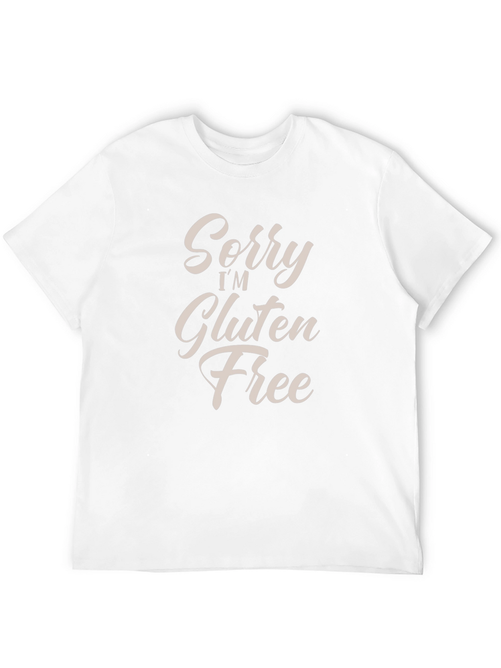 Sorry Im Gluten Free Graphic T-Shirt
