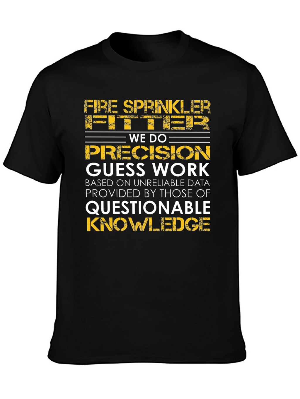 Fire Sprinkler Fitter Precision T-Shirt