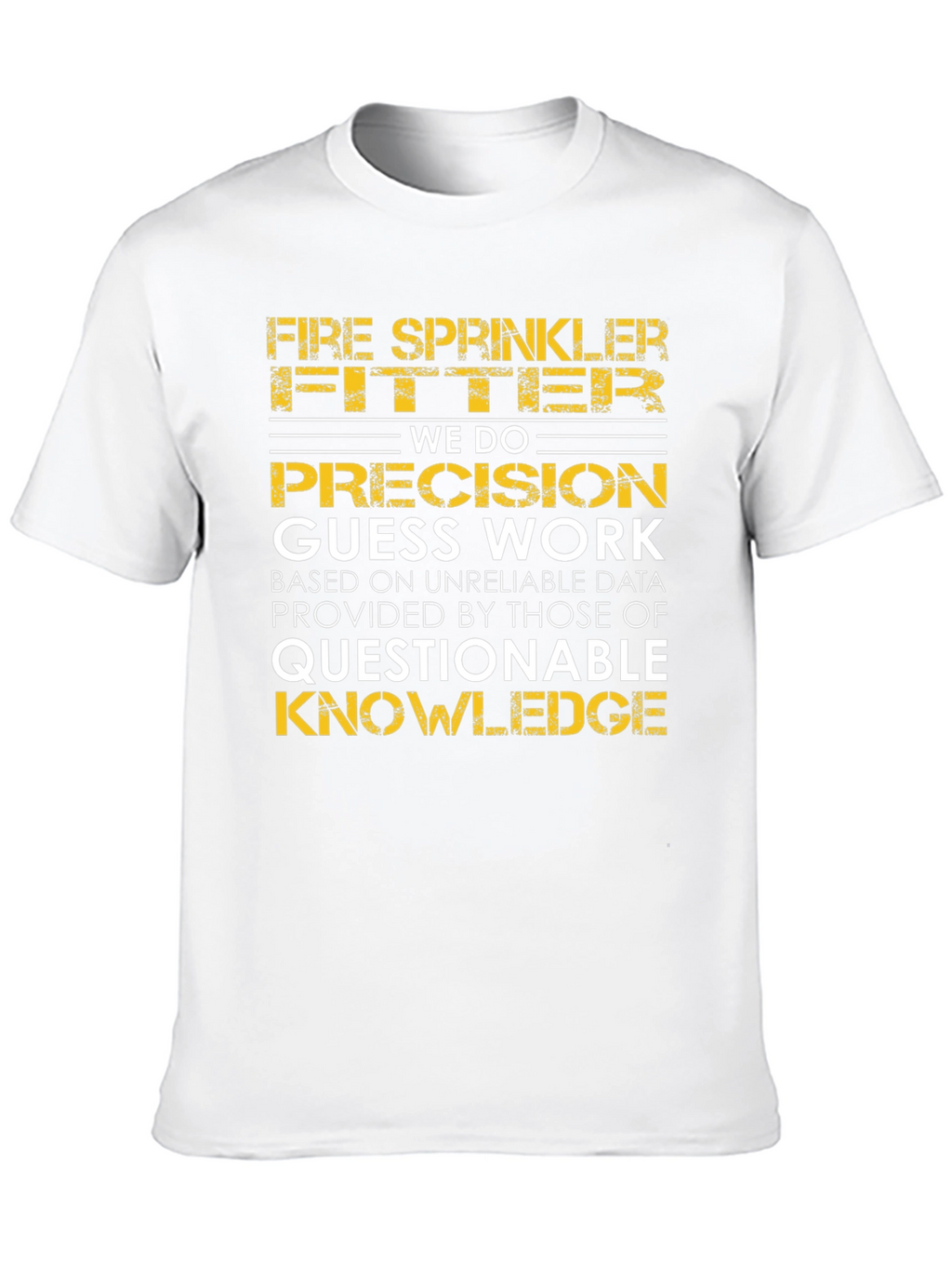 Fire Sprinkler Fitter Precision T-Shirt