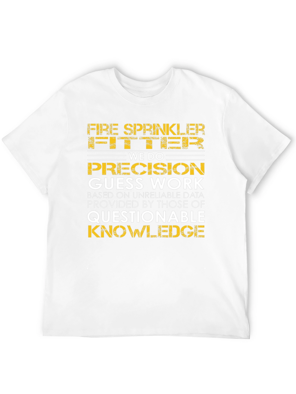 Fire Sprinkler Fitter Precision T-Shirt