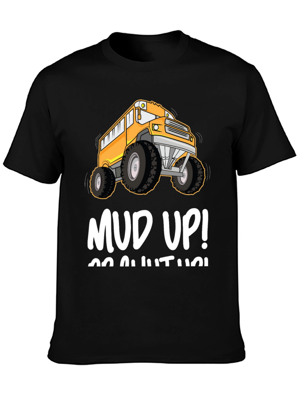 Mud Up! Monster School Bus T-Shirt