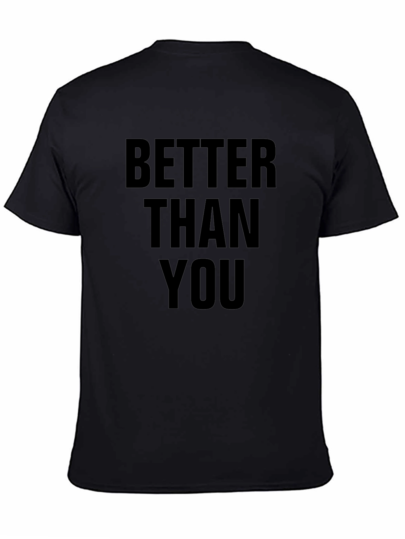 Better Than You Graphic T-Shirt