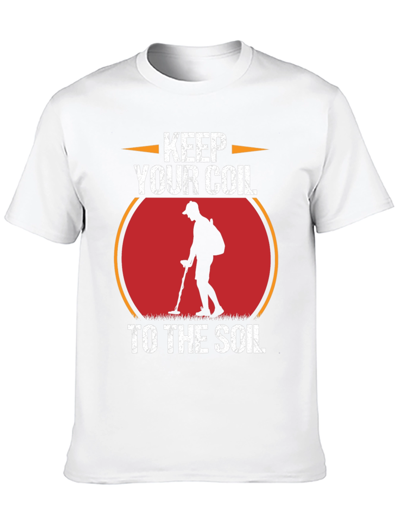 Keep Your Coil to the Soil Metal Detecting T-Shirt
