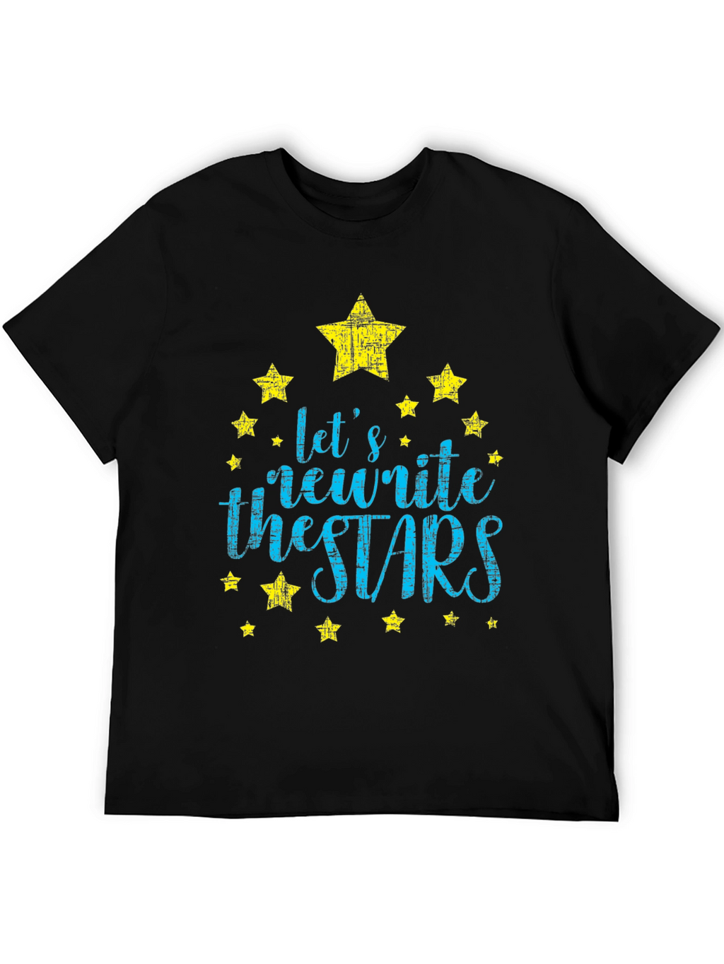 Lets Rewrite the Stars Graphic Tee