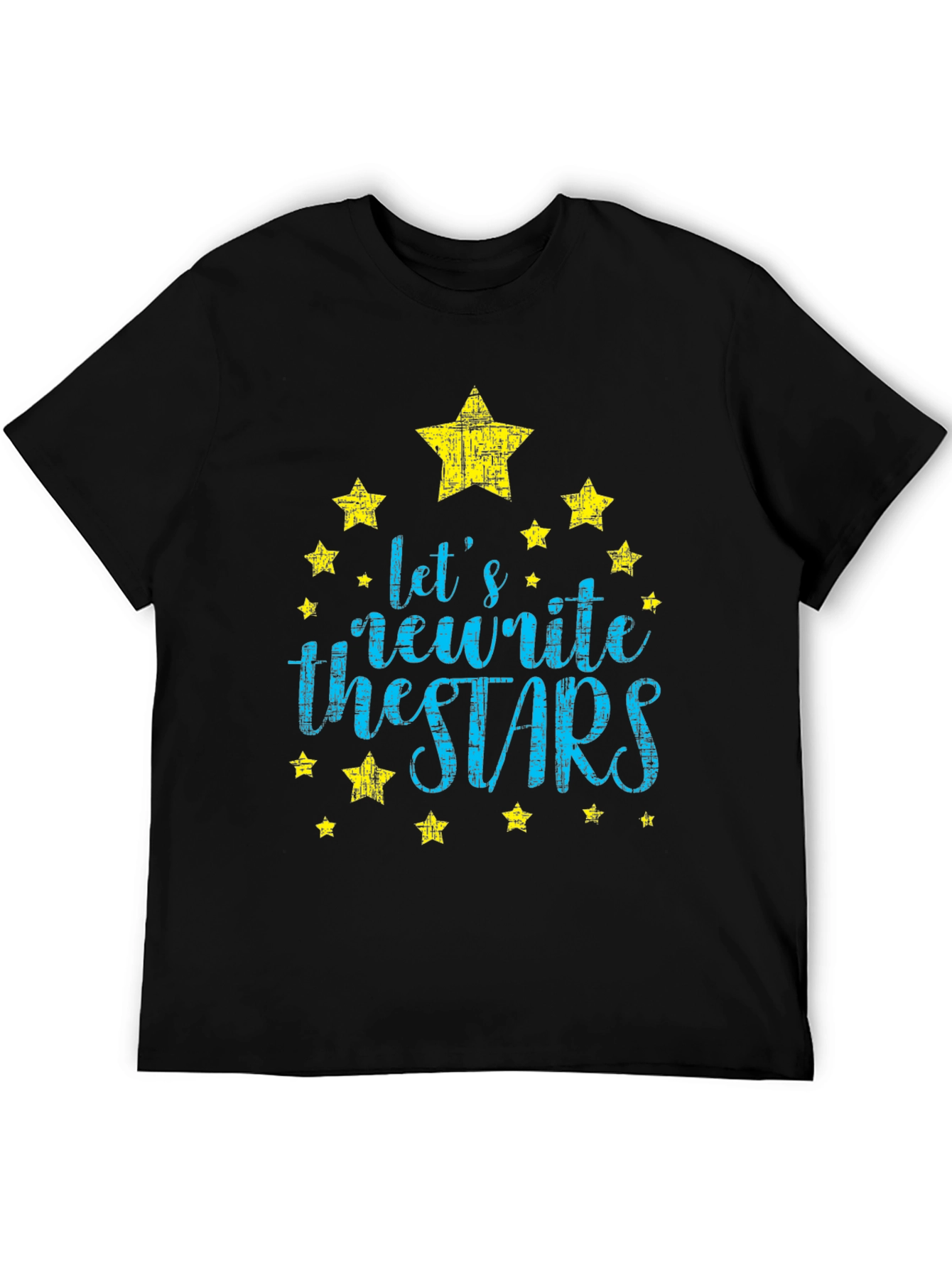 Lets Rewrite the Stars Graphic Tee