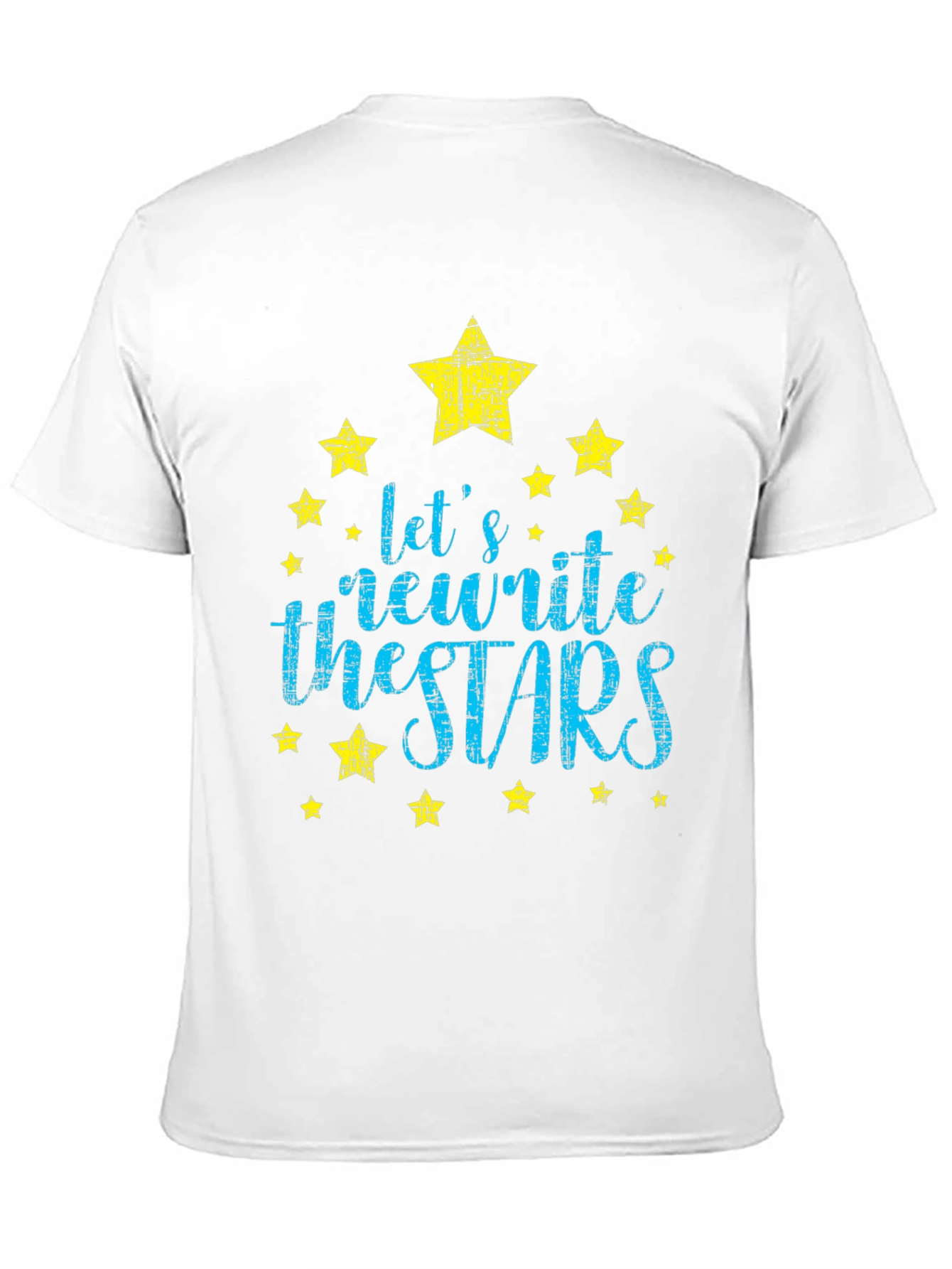 Lets Rewrite the Stars Graphic Tee