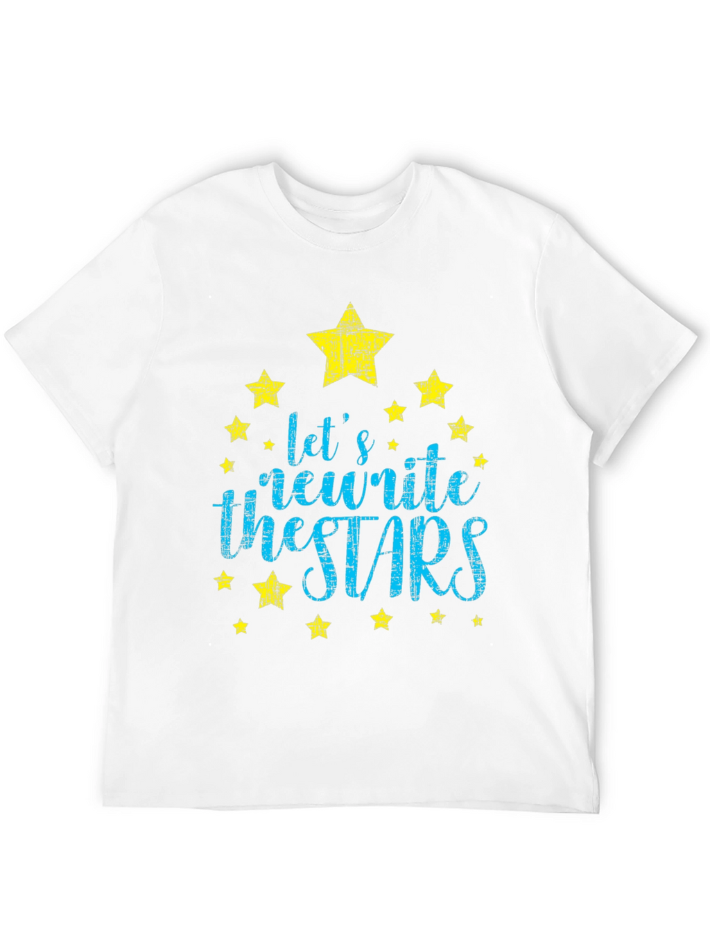 Lets Rewrite the Stars Graphic Tee