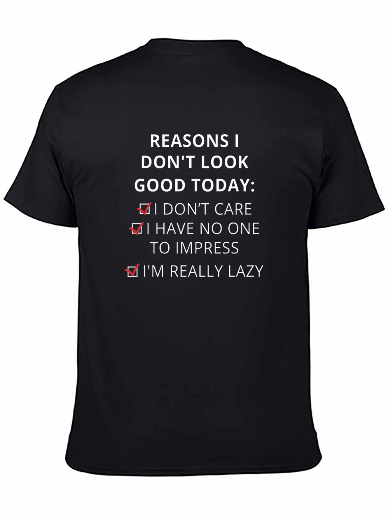 Funny Lazy Reasons Graphic T-Shirt