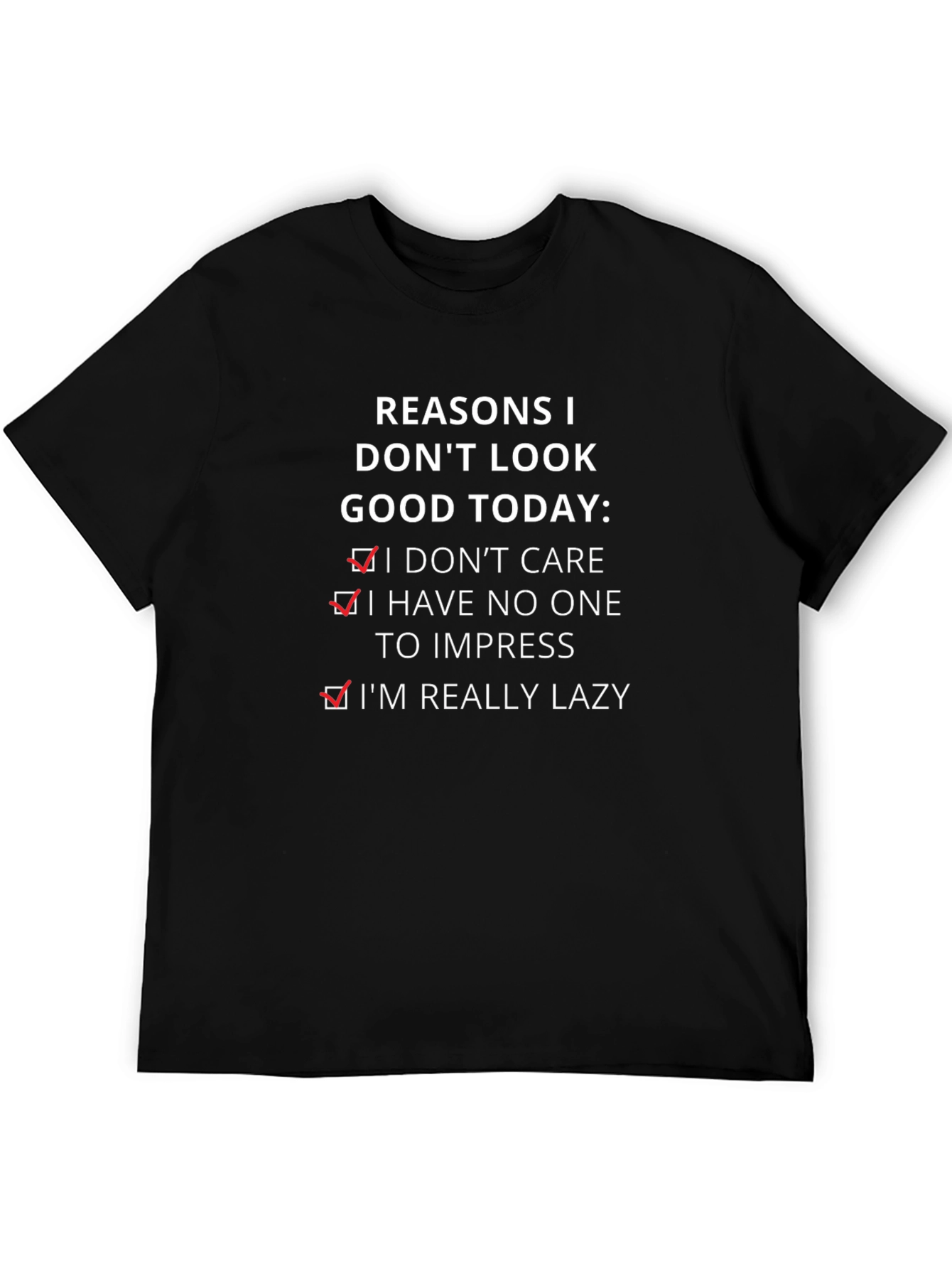 Funny Lazy Reasons Graphic T-Shirt