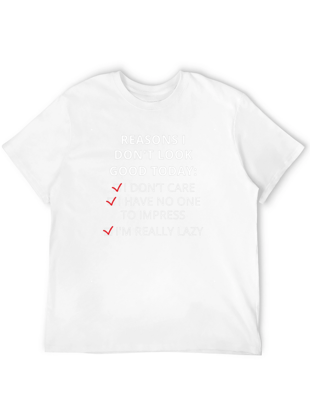 Funny Lazy Reasons Graphic T-Shirt