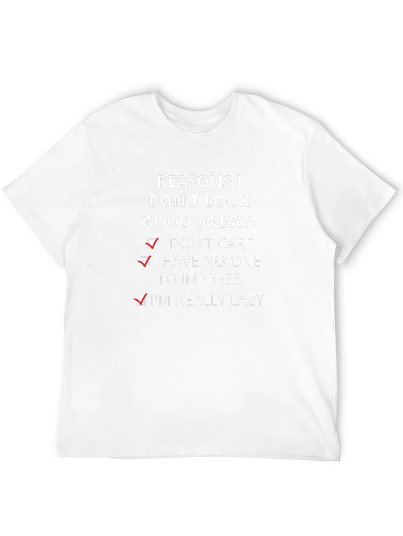 Funny Lazy Reasons Graphic T-Shirt