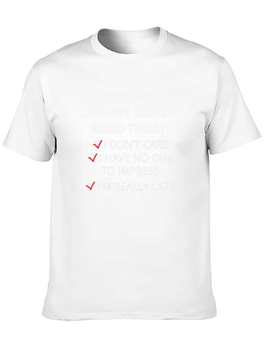 Funny Lazy Reasons Graphic T-Shirt