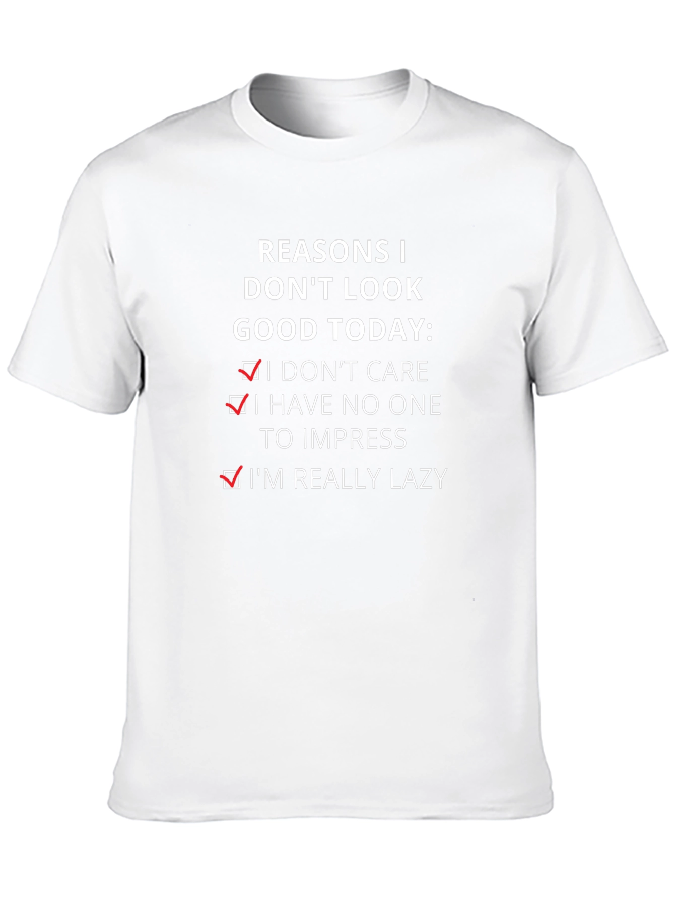 Funny Lazy Reasons Graphic T-Shirt