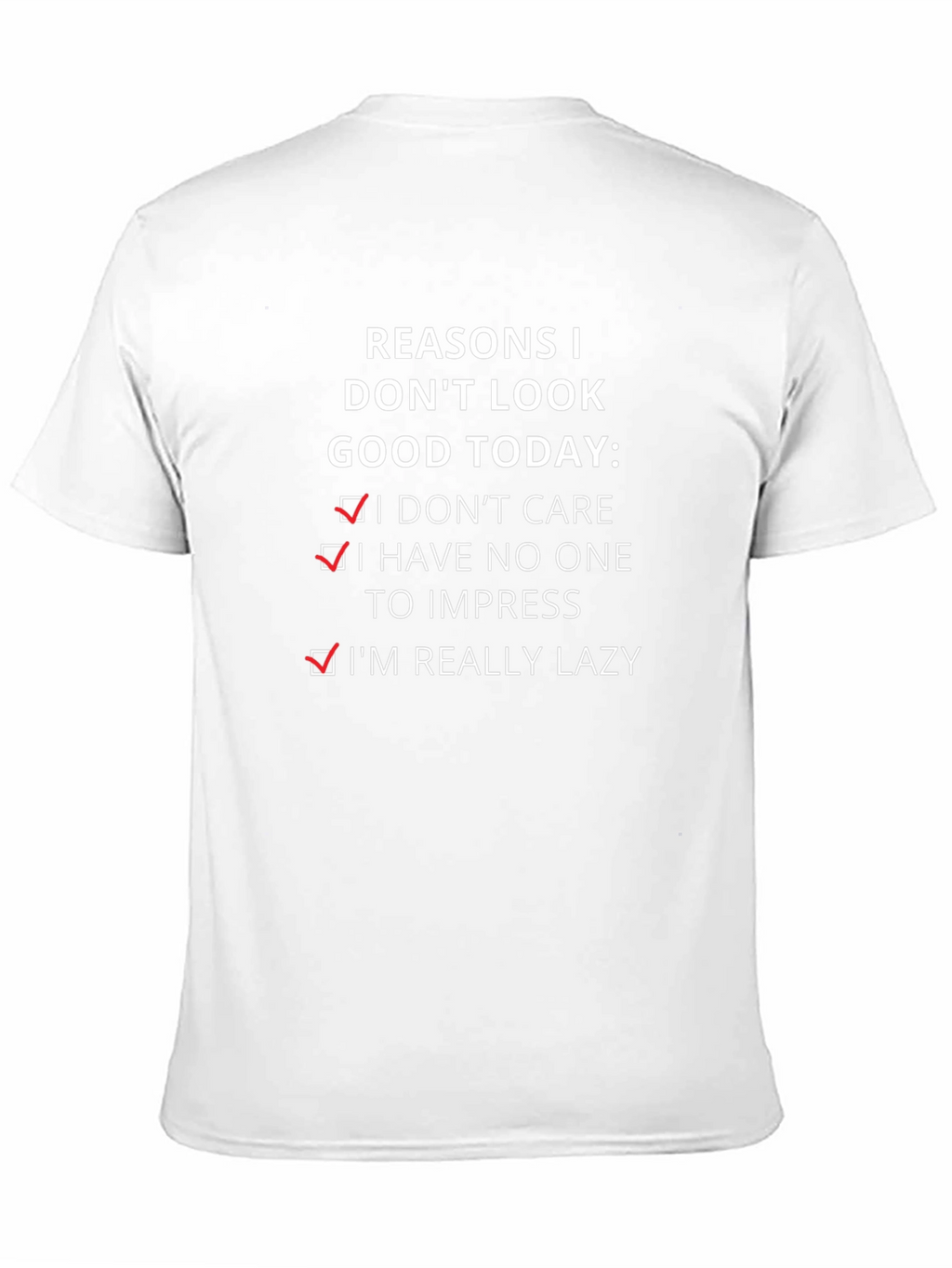 Funny Lazy Reasons Graphic T-Shirt