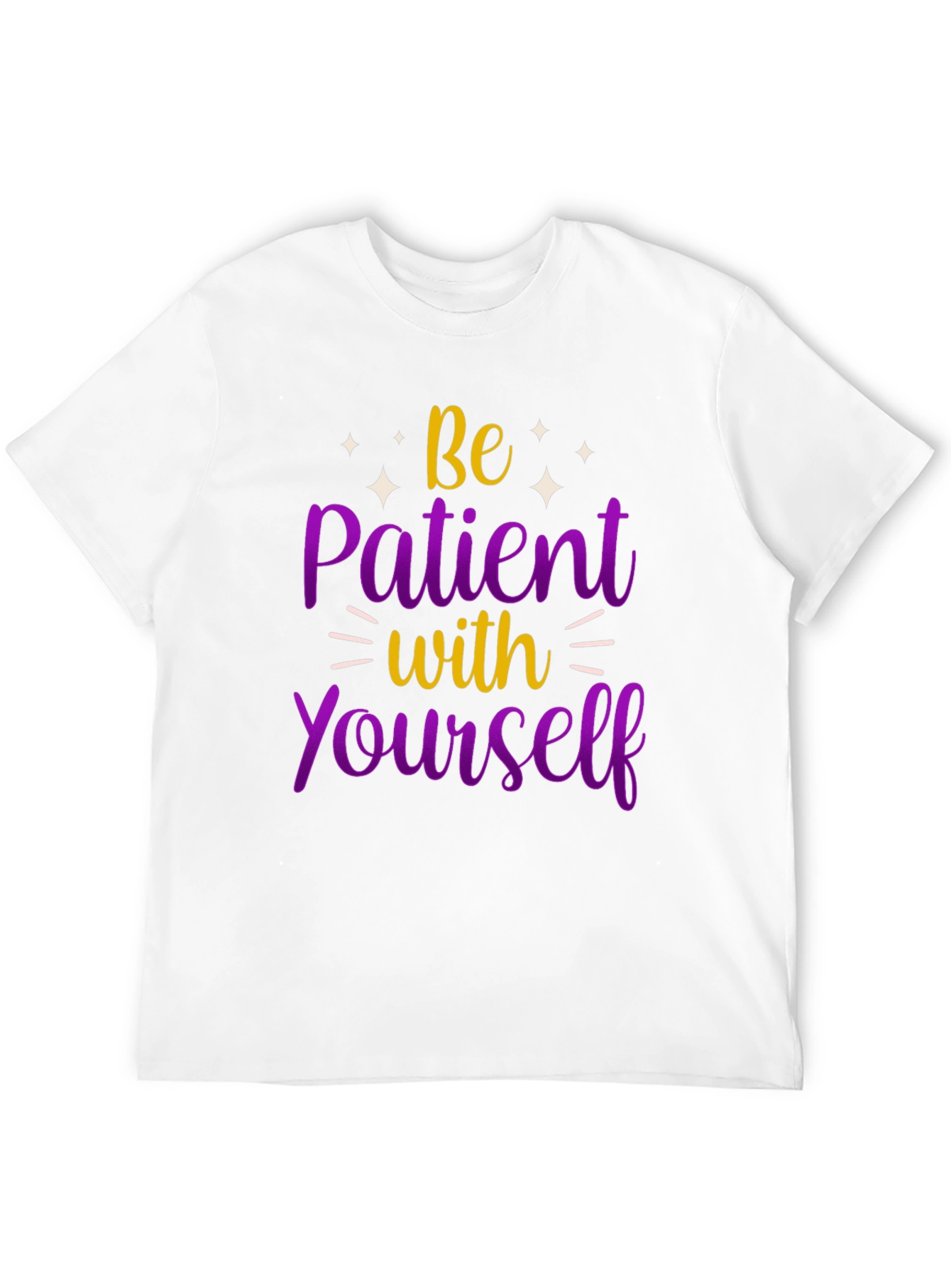 Be Patient With Yourself Graphic Tee