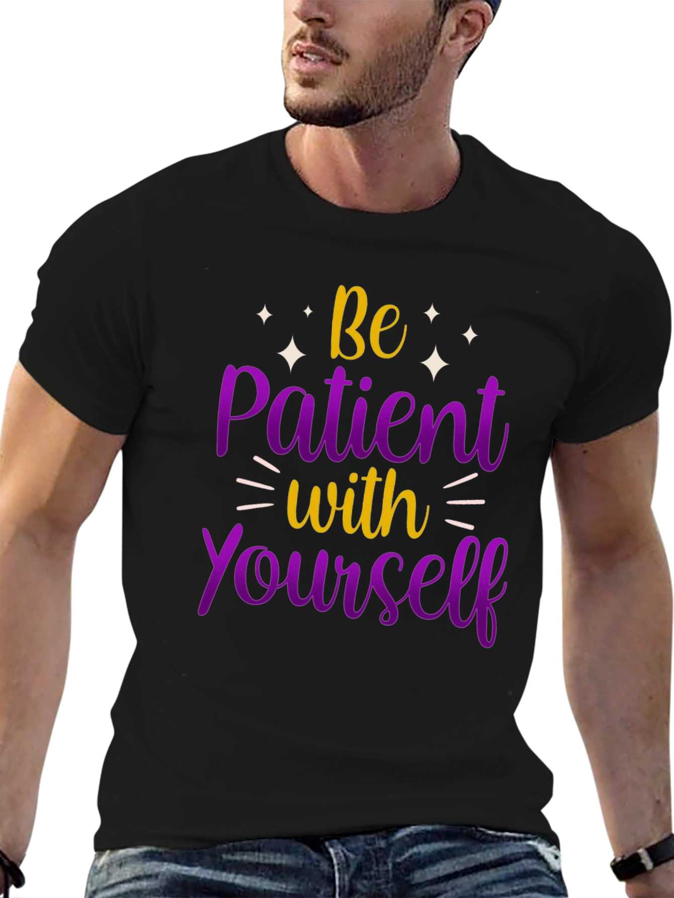 Be Patient With Yourself Graphic Tee