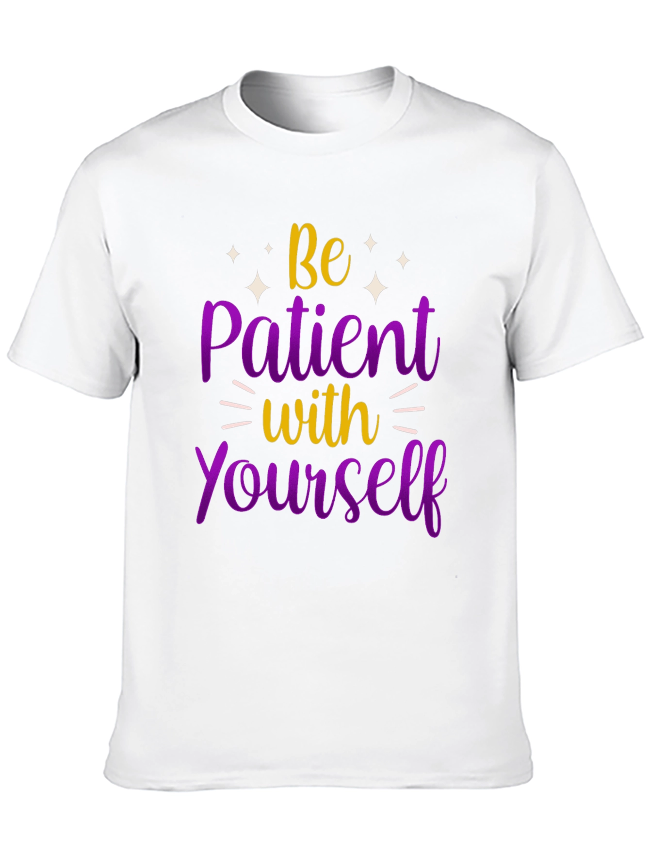 Be Patient With Yourself Graphic Tee