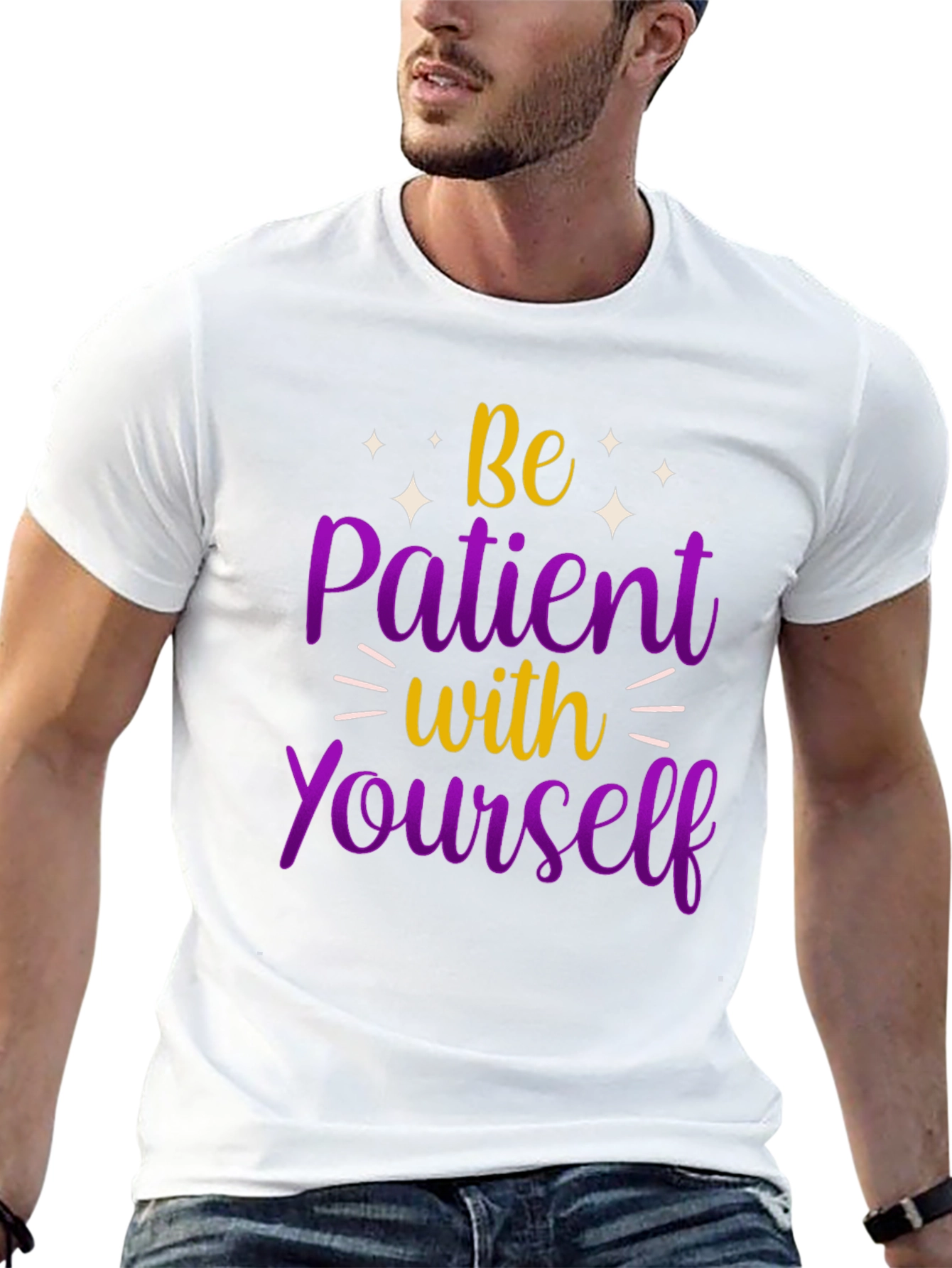 Be Patient With Yourself Graphic Tee