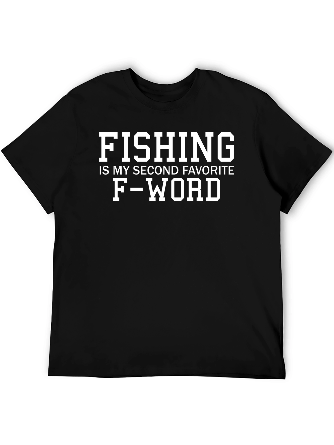 Funny Fishing T-Shirt - My Second Favorite F-Word