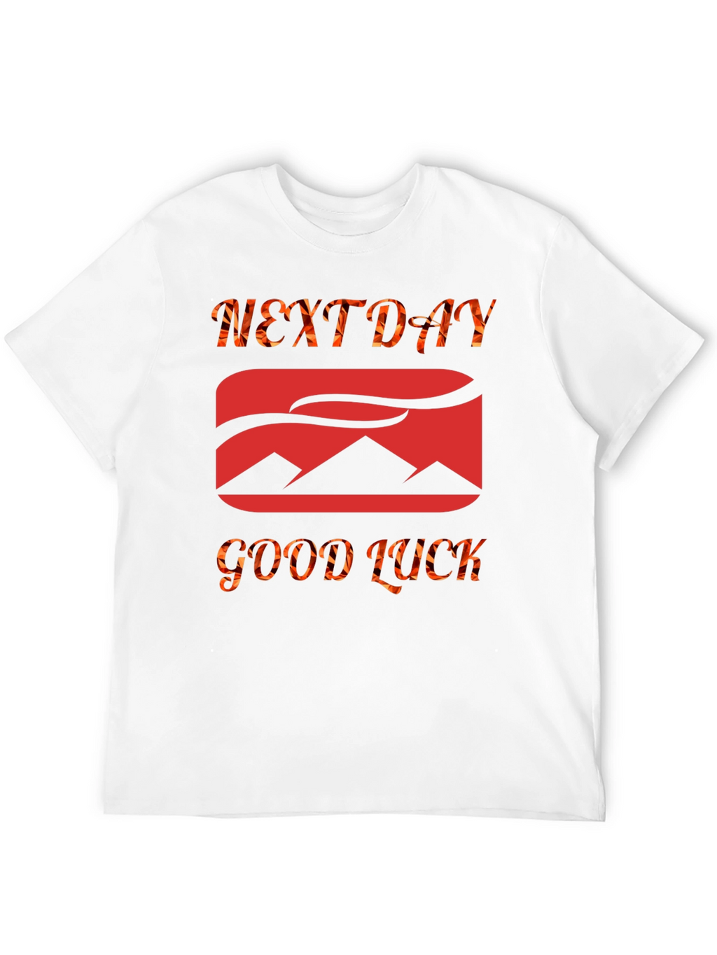 Next Day Good Luck Graphic Tee