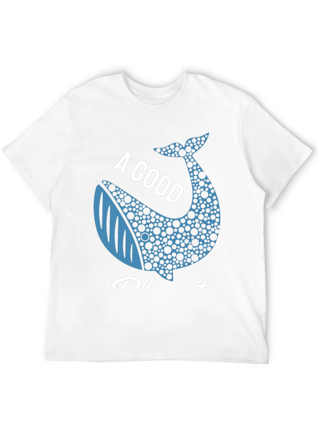 A Good Day to Whale T-Shirt