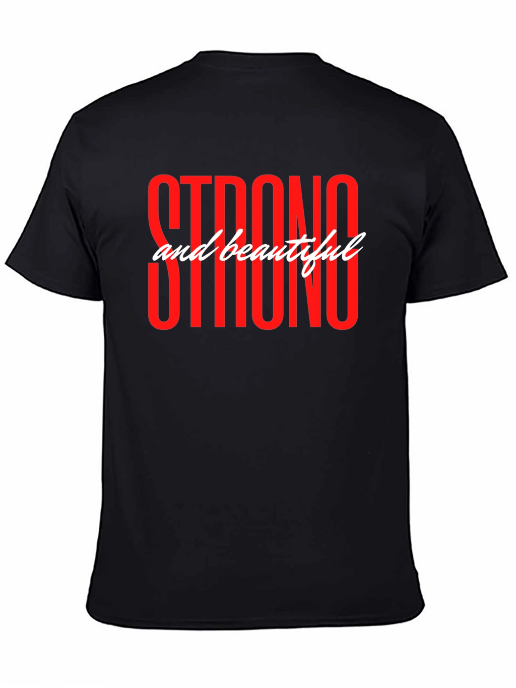 Strong and Beautiful Graphic T-Shirt - Black