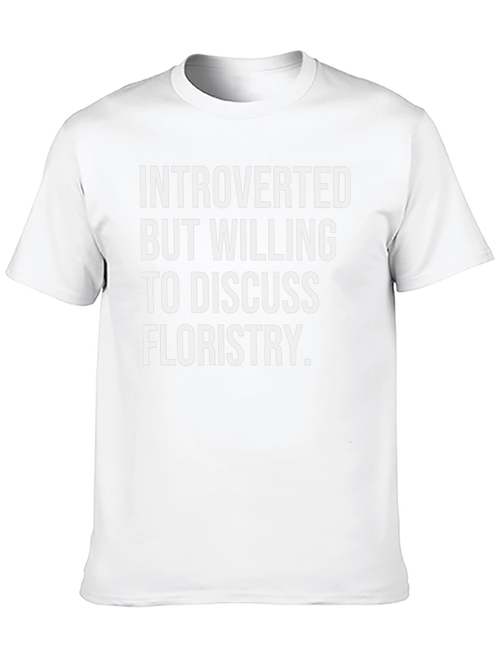 Introverted Floristry T-Shirt
