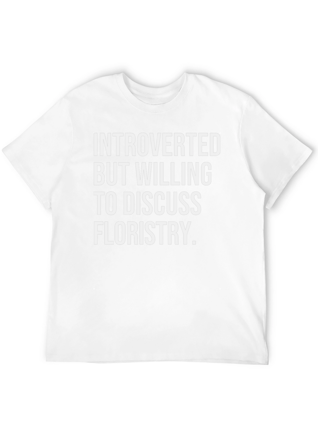 Introverted Floristry T-Shirt