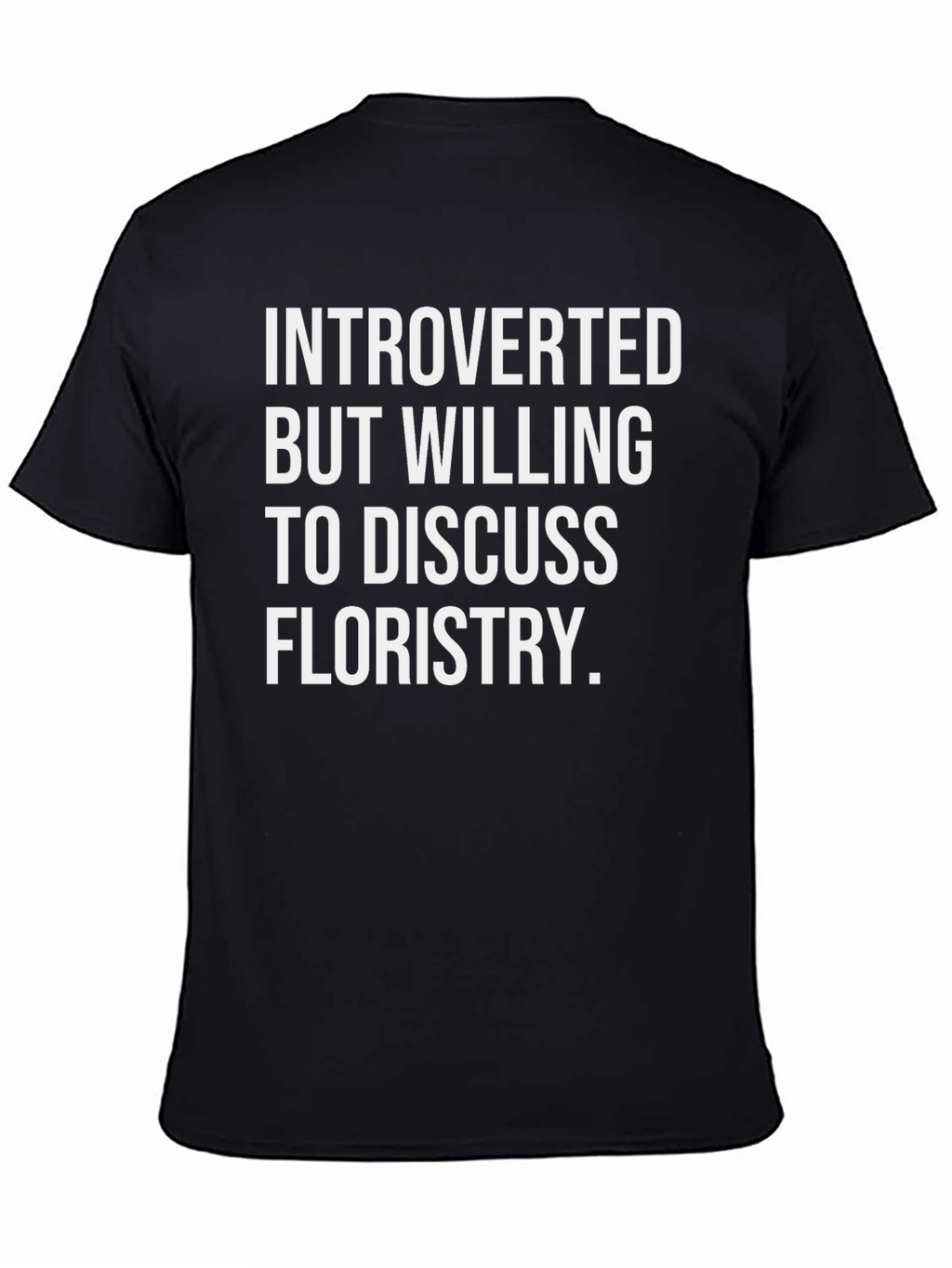 Introverted Floristry T-Shirt