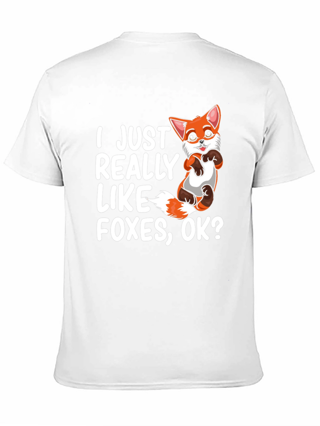 I Just Really Like Foxes OK? Graphic Tee