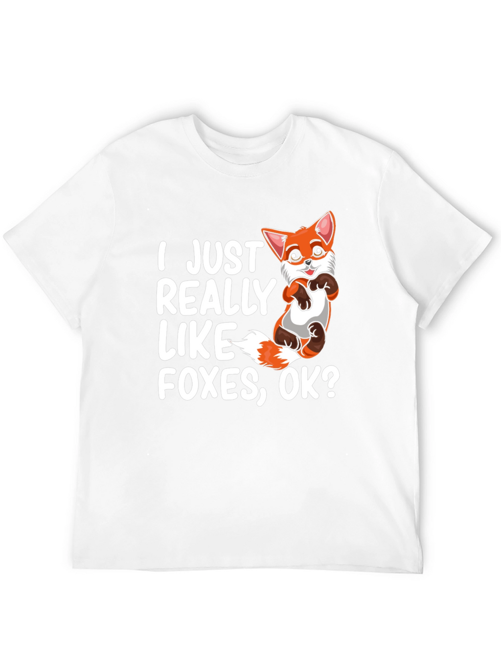 I Just Really Like Foxes OK? Graphic Tee