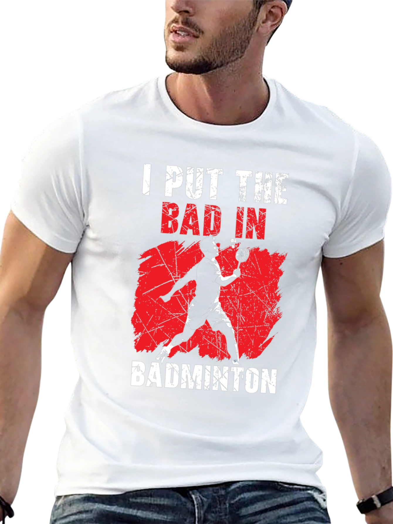 Badminton T-Shirt - I Put The Bad In Badminton