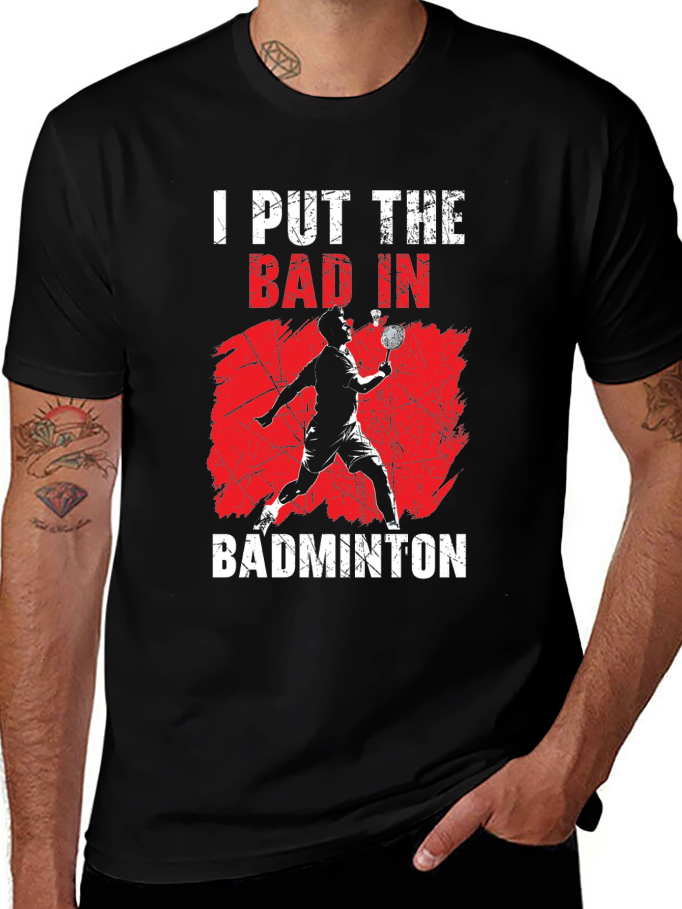 Badminton T-Shirt - I Put The Bad In Badminton