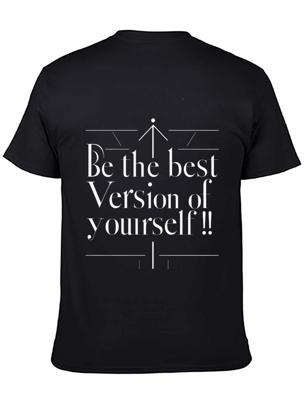 Motivational T-Shirt - Be the Best Version of Yourself!